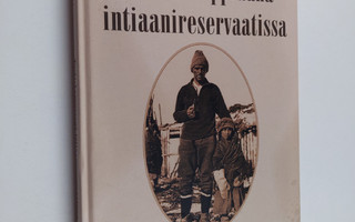 Einar Odd Mortensen : Turkiskauppiaana intiaanireservaati...