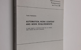 Tuula Heiskanen : Automation, work content and work requi...