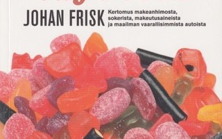 Johan Frisk: Ei makeaa mahan täydeltä