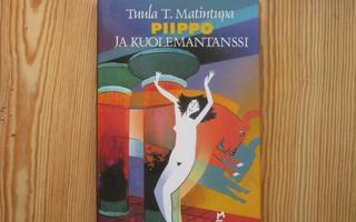 Matintupa, Tuula T.: Piippo ja kuolemantanssi 1.p skp v.2000