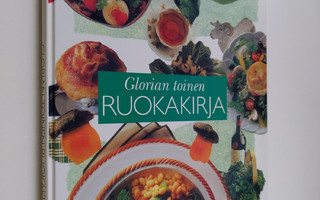 Anna-Maija (toim.) Tanttu : Glorian toinen ruokakirja