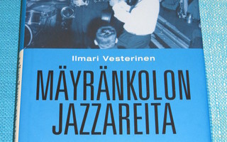 Ilmari Vesterinen - Mäyränkolon Jazzareita