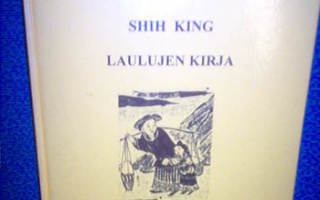 Shih King  - Laulujen kirja ( 1 p. 2001 ) sis.postikulut