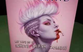 Diana Roland : MY life as A White trash zombie