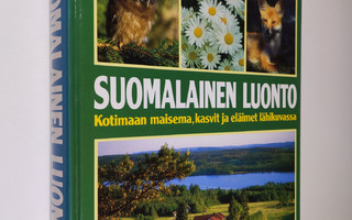 Veikko M. (toim.) Neuvonen : Suomalainen luonto : kotimaa...