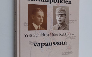 Juuso Salokoski : Koulupoikien vapaussota : Yrjö Schildt ...