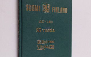 Autoilijan tiekartta Suomi : 85 vuotta, 1927- 2012 = Bili...