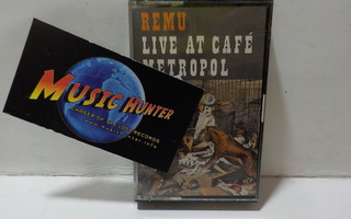 REMU - LIVE AT CAFÉ METROPOL C-KASETTI