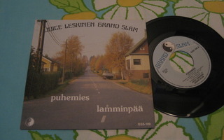 7" JUICE LESKINEN GRAND SLAM Puhemies / Lamminpää (1987)