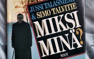 Jussi Talasniemi Simo Talvitie MIKSI MINÄ? sid kp 2.p WSOY 1