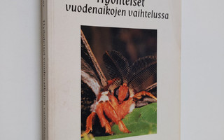 Gilbert Waldbauer : Hyönteiset vuodenaikojen vaihtelussa