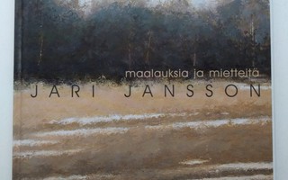 Maalauksia ja mietteitä, Jari Jansson 2000 1.p