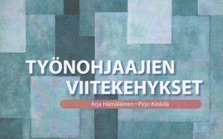 Arja Hämäläinen: Työnohjauksen viitekehykset