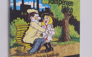 Takuulla, sano Tampereen likka : Tamperelaisia kaskuja. T...