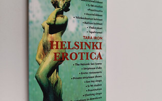 Tara Iron : Helsinki erotica : selviytyjän opas = a survi...