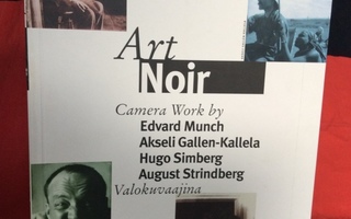 ART NOIR = Valok. Munch,Simberg,Strindberg, Akseli G-K UUSI