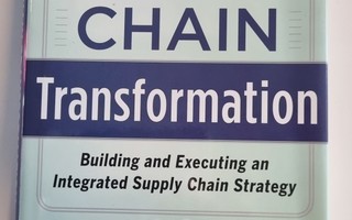 Supply Chain Transformation: Building and Executing an...