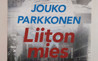 Jouko Parkkonen : Liiton mies (UUSI)