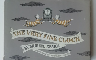 The Very fine clock - Muriel Spark, Edward Gorey