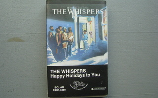 THE WHISPERS - Happy Holidays To You  ( C - kasetti )