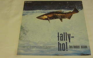 Les Immer Essen:  Tally-Ho !    LP     1985