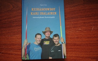 Tapani Salo: Keihäscowboy Kari Ihalainen (2013)