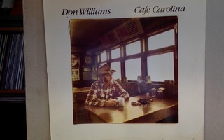DON  WILLIAMS  ::  CAFE  CAROLINA  ::  VINYYLI  LP    1984