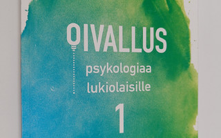 Tiina-Maria Päivänsalo : Oivallus : psykologiaa lukiolais...