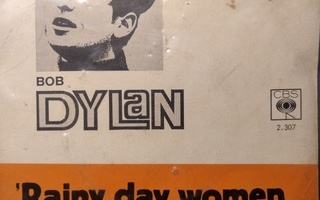 Bob Dylan – Rainy Day Women # 12 & 35 Single