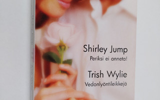 Shirley Jump ym. : Periksi ei anneta! ; Vedonlyöntileikkejä