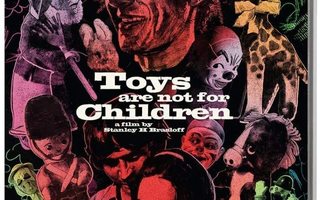 Toys Are Not For Children [Blu-ray]