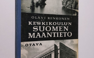 Olavi Renkonen : Keskikoulun Suomen maantieto