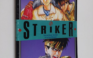 Hiroshi Takashige : Striker - The Armored Warrior