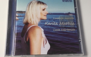 KARITA MATTILA - LAULUJA MERELLE - CD
