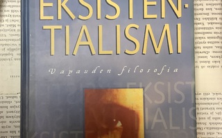 Torsti Lehtinen - Eksistentialismi: Vapauden filosofia (sid)