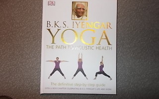 B.K.S. Iyengar yoga:the path to holistic health