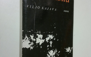 Viljo Kajava : Ruusuja lunta : runoja