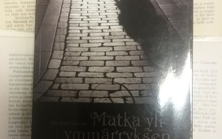 Heikki Saure - Matka yli ymmärryksen (nid.)