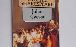 William Shakespeare : Julius Ceasar
