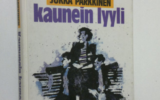 Jukka Parkkinen : Kaupungin kaunein lyyli