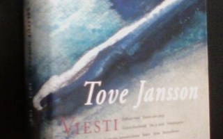 Tove Jansson: Viesti - Valitut novellit 1971-1997 (Sis.pk:t)