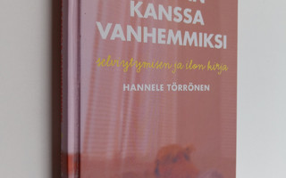 Hannele Törrönen : Vauvan kanssa vanhemmiksi : selviytymi...