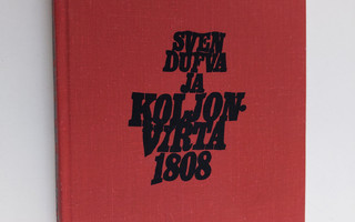 Jouko Pennanen : Sven Dufva ja Koljonvirta 1808