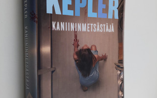 Lars Kepler : Kaniininmetsästäjä : rikosromaani