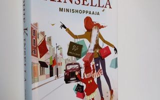 SOPHIE KINSELLA: Minishoppaaja, WSOY, 2011, 401 s.