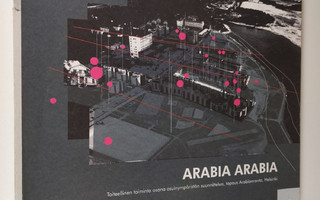 Tuula Isohanni : Arabia, Arabia : taiteellinen toiminta o...