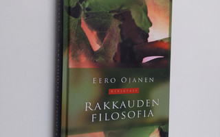 Eero Ojanen : Rakkauden filosofia