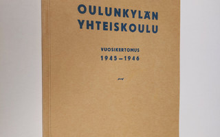 Oulunkylän yhteiskoulu vuosikertomus 1945-1946