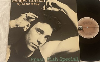 Robert Gordon – Fresh Fish Special (LP)