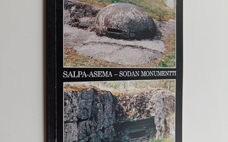 Ilkka Länsivaara : Salpa-asema, sodan monumentti